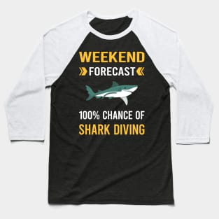 Weekend Forecast Shark Diving Diver Baseball T-Shirt